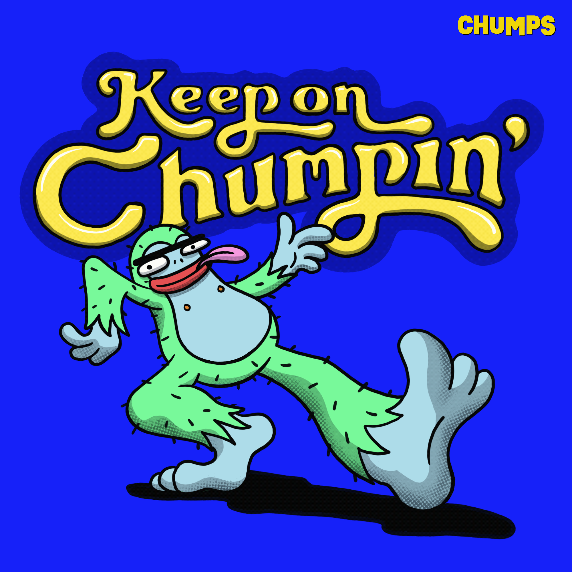Keep on Chumpin